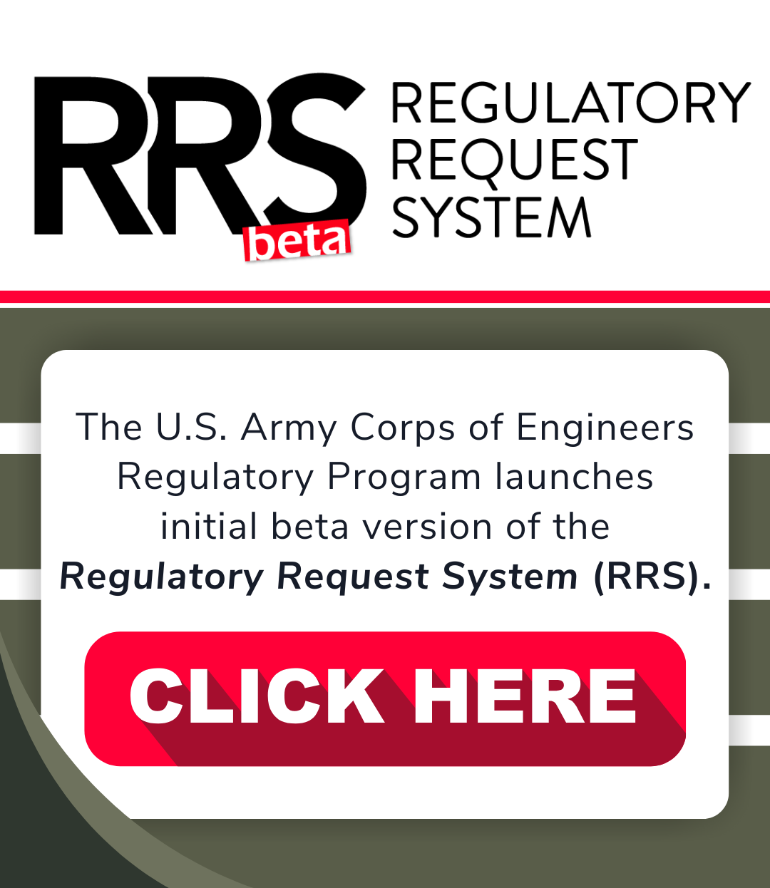 The U.S. Army Corpsof Engineers Regulatory Program launches initial beta version of the Regulatory Request System (RRS)